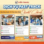⚡ FAST TRACK – XUẤT CẢNH NHANH TẠI SÂN BAY TÂN SƠN NHẤT ⚡