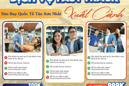 ⚡ FAST TRACK – XUẤT CẢNH NHANH TẠI SÂN BAY TÂN SƠN NHẤT ⚡